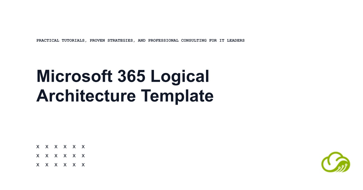 Microsoft 365 Logical Architecture Template